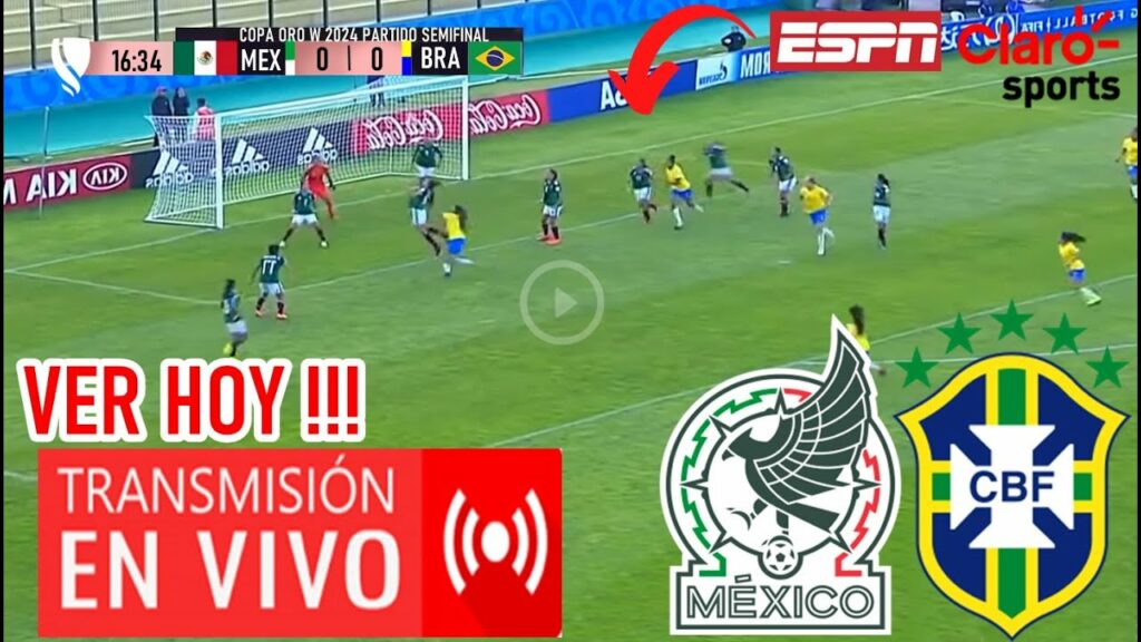 🔴 En Vivo México vs. Brasil Copa Oro W 2024 ESPN Partido Semifinal